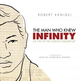 Download Man Who Knew Infinity: A Life of the Genius Ramanujan by Robert Kanigel