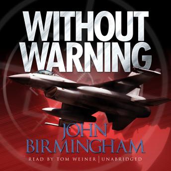 Without Warning, Audio book by John Birmingham