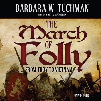 The March of Folly: From Troy to Vietnam