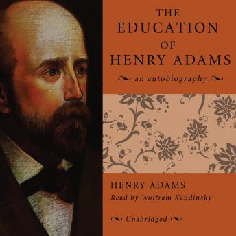 Download Education of Henry Adams by Henry Adams