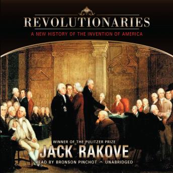 Revolutionaries: A New History of the Invention of America sample.