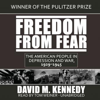 Freedom from Fear: The American People in Depression and War, 1929-1945, David M. Kennedy