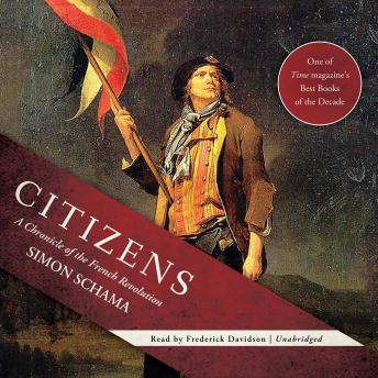 Citizens: A Chronicle of the French Revolution, Audio book by Simon Schama