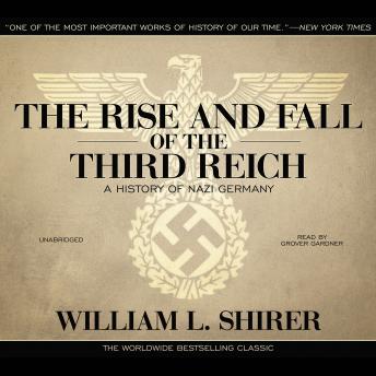 Download Rise and Fall of the Third Reich: A History of Nazi Germany by William L. Shirer