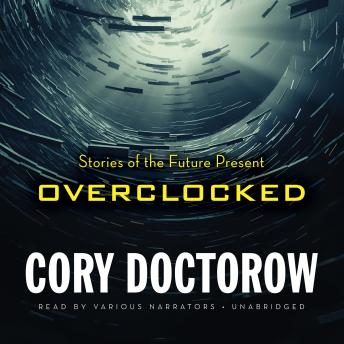 Overclocked: Stories of the Future Present