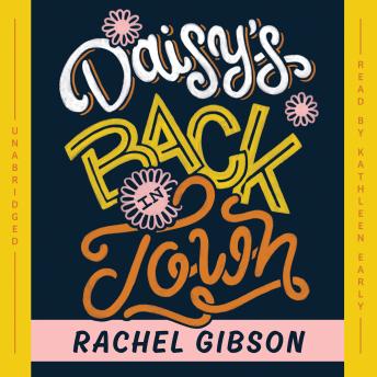 Daisy’s Back in Town, Audio book by Rachel Gibson