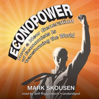 EconoPower: How a New Generation of Economists Is Transforming the World sample.