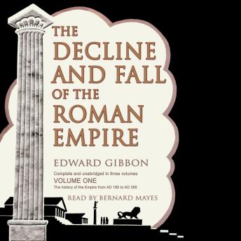 Decline and Fall of the Roman Empire, Vol. I, Edward Gibbon