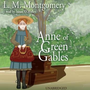 Listen Anne of Green Gables By L.M. Montgomery Audiobook audiobook