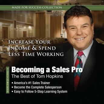 Becoming a Sales Pro: The Best of Tom Hopkins