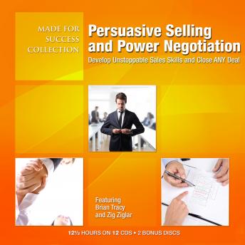 Persuasive Selling and Power Negotiation: Develop Unstoppable Sales Skills and Close ANY Deal sample.