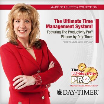 The Ultimate Time Management System!: Featuring The Productivity Pro® Planner by Day-Timer