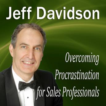 Overcoming Procrastination for Sales Professionals, Made For Success