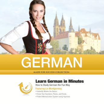 [German] - German in Minutes: How to Study German the Fun Way