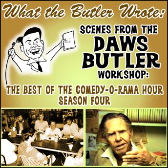 What the Butler Wrote: Scenes from the Daws Butler Workshop