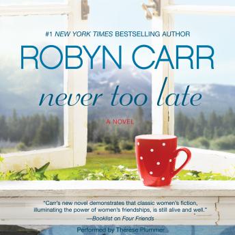 Never Too Late, Robyn Carr