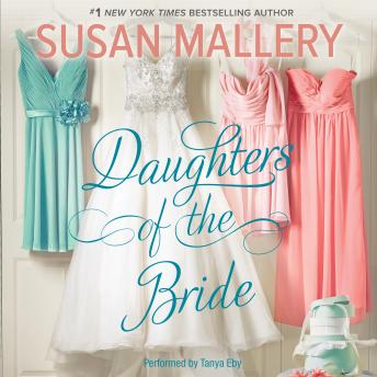 Daughters of the Bride, Audio book by Susan Mallery