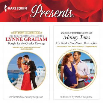Bought for the Greek's Revenge & The Greek's Nine-Month Redemption, Maisey Yates, Lynne Graham