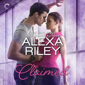 Claimed: A For Her Novel, Alexa Riley