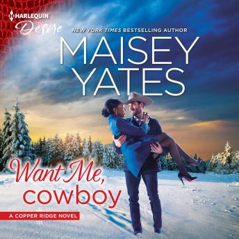 Want Me, Cowboy, Maisey Yates