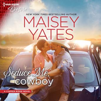 Seduce Me, Cowboy, Maisey Yates
