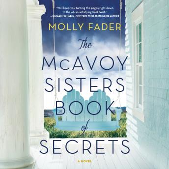 The McAvoy Sisters Book of Secrets: A Novel