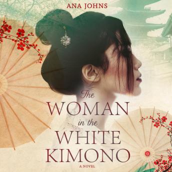 Woman in the White Kimono, Audio book by Ana Johns