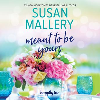 Meant to Be Yours, Audio book by Susan Mallery