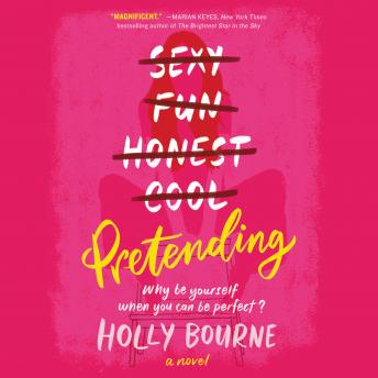 Pretending: A Novel, Holly Bourne