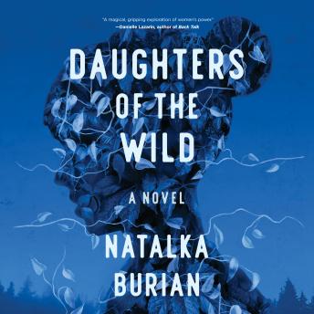 Daughters of the Wild: A Novel