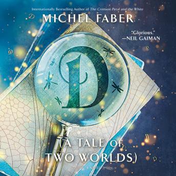 D (A Tale of Two Worlds): A Novel
