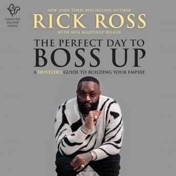 Download Perfect Day to Boss Up by Rick Ross
