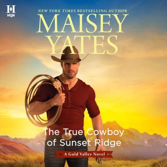 True Cowboy of Sunset Ridge, Maisey Yates