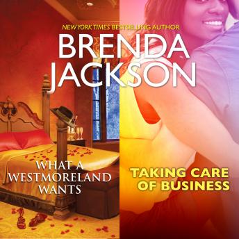 What a Westmoreland Wants & Taking Care of Business, Brenda Jackson
