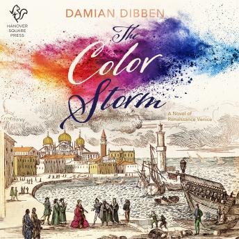 The Color Storm: A Novel of Renaissance Venice