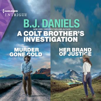 A Colt Brother's Investigation: Murder Gone Cold and Her Brand of Justice