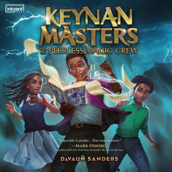 Keynan Masters and the Peerless Magic Crew