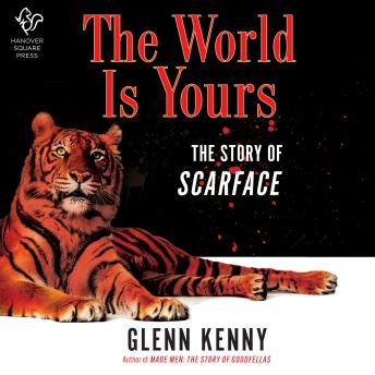 Download World Is Yours: The Story of Scarface by Glenn Kenny