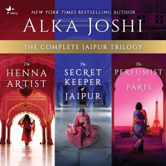 The Complete Jaipur Trilogy: The Henna Artist, The Secret Keeper of Jaipur, and The Perfumist of Paris