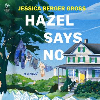 Hazel Says No: A Novel