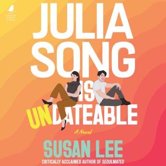 Julia Song is Undateable