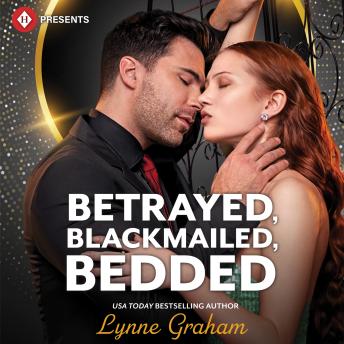 Betrayed, Blackmailed, Bedded