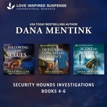 Love Inspired Suspense Security Hounds Investigations Books 4-6