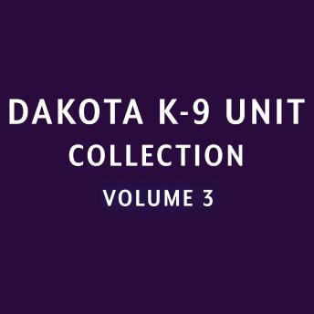 Love Inspired Suspense Dakota K-9 Unit Collection Vol 3