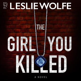 The Girl You Killed: A Novel