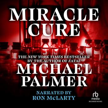 Miracle Cure, Michael Palmer