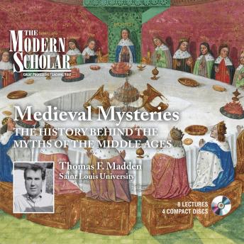 Download Medieval Mysteries: The History Behind the Myths of the Middle Ages by Thomas F. Madden