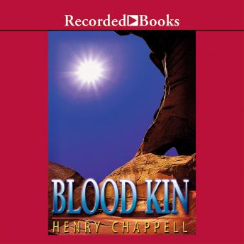 Blood Kin, Audio book by Henry Chappell
