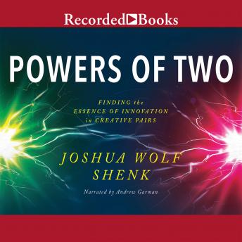 Download Powers of Two: How Relationships Drive Creativity by Joshua Wolf Shenk
