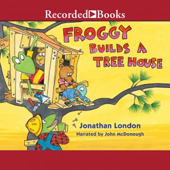Froggy Builds a Treehouse